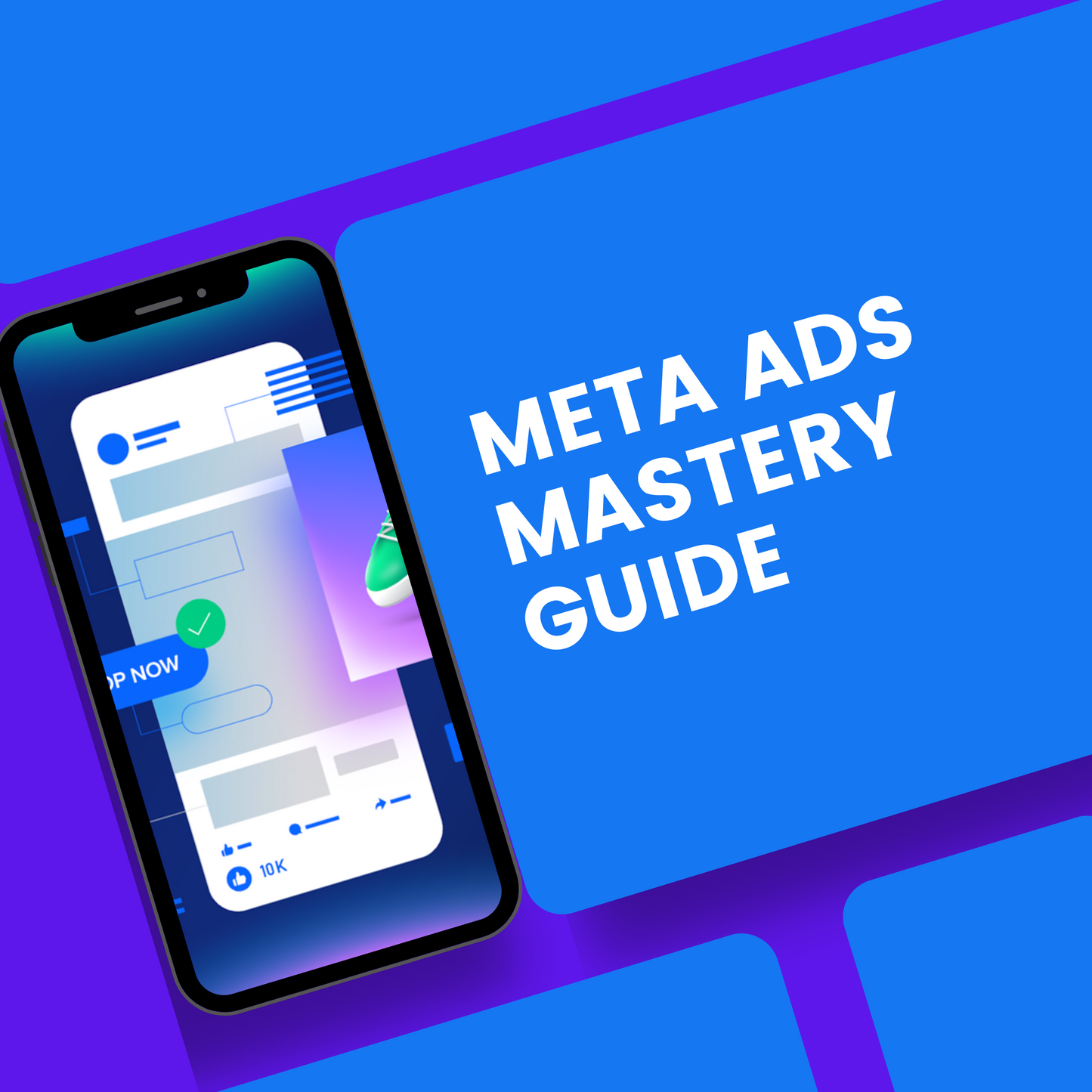 Meta Ads Mastery Guide