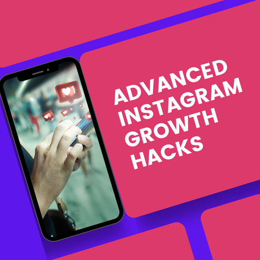 Advanced Instagram Growth Hacks